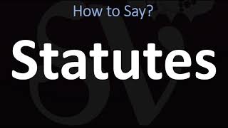 How to Pronounce Statutes CORRECTLY [upl. by Bundy]