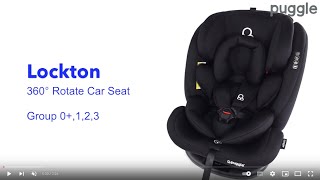 Puggle Lockton 360° Rotate Group 0123 Car Seat [upl. by Radnaskela]