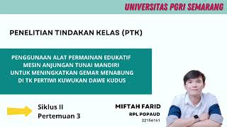 PTK Siklus 2 Pertemuan 3  Miftah Farid 22156161 [upl. by Narak]