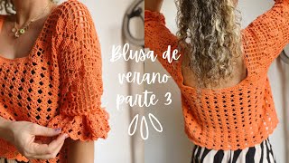 BLUSA DE VERANO crochet  parte final [upl. by Nojel253]