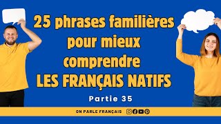 Connaissezvous ces 25 phrases familières pour parler comme un vrai Français   French Phrases [upl. by Nalon157]