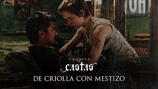 Crónica de castas  De criolla con mestizo [upl. by Ganley837]