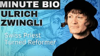 Ulrich Zwingli Swiss Priest Turned Reformer [upl. by Hanae]