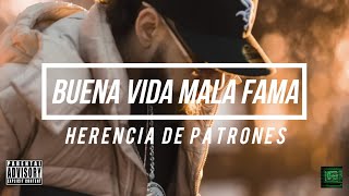 Buena Vida Mala Fama Herencia De Patrones LETRA [upl. by Ledif846]