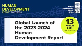 Global launch of 202324 Human Development Report HDR [upl. by Michaeline]