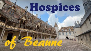 Hospices of Beaune France Cared for sick people from the late Middle Ages [upl. by Koblick]