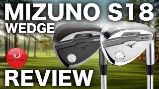 NEW MIZUNO S18 WEDGE REVIEW [upl. by Elaynad]