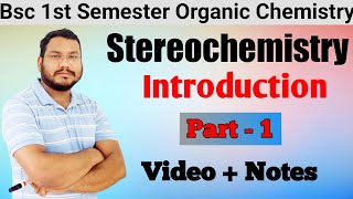 Stereochemistry  Introduction  BSc 1st year organic chemistry  MSc Organic Chemistry [upl. by Attekram]