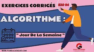 Algorithme  Exercices corrigés 04 Algorithme Jour de la Semaine [upl. by Gagnon568]