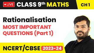 Rationalisation  Most Important Questions Part 1  Class 9 Maths Chapter 1  LIVE 202324 [upl. by Westney496]