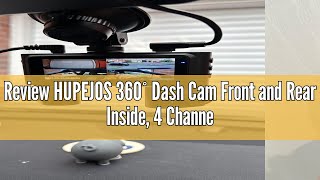 Review HUPEJOS 360° Dash Cam Front and Rear Inside 4 Channel FHD 4  1080P Dashcam for Cars Voice [upl. by Twila]