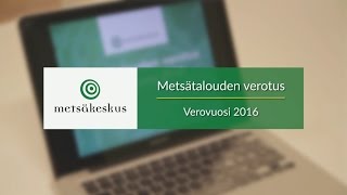 Metsätalouden verotus  Verovuosi 2016 [upl. by Siusan]