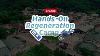 Innodisk Driving Change Initiative｜HandsOn Regeneration Camp [upl. by Wadleigh303]