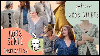 Patrons Tricot Gros Gilets 🧶 HORS SERIE Inspiration [upl. by Casteel]