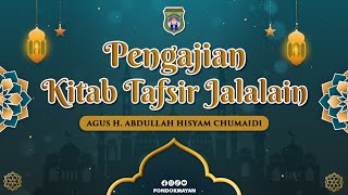 445 PENGAJIAN KITAB TAFSIR JALALAIN II SURAT MUHAMMAD AYAT 29 II AGUS H ABDULLOH HISYAM CH [upl. by Nailil350]