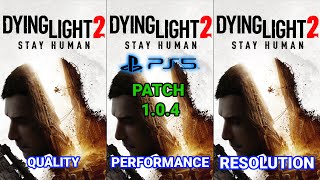 Dying Light 2 PS5Производительность разрешение графика  Dying Light 2 PS5Performancegraphic [upl. by Nnairb617]