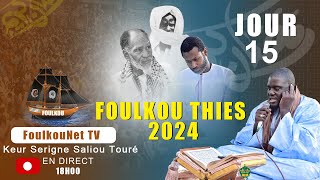 🔴EN DIRECT  Foulkou THIES 2024JOUR 15 [upl. by Ecirad]