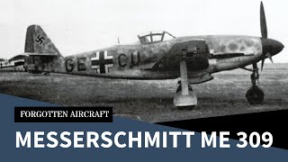 The Messerschmitt Me 309 Redundant Beauty [upl. by Niamart]