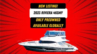 2023 Riviera 46 Sports Motor Yacht FOR SALE  Fully loaded only preowned 46SMY available worldwide [upl. by Eiralc]