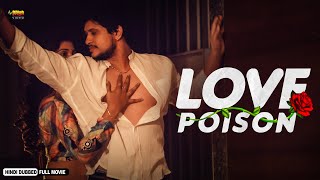 Love Poison  New Release Hindi Dubbed Romantic Movie  Adhire Abhi Srvan Ashiwarya Geetha [upl. by Nakashima]