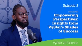 Empowering Perspectives Insights from VyStar’s Shades of Success [upl. by Wsan]