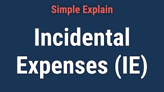 What Are Incidental Expenses IE [upl. by Barabas573]