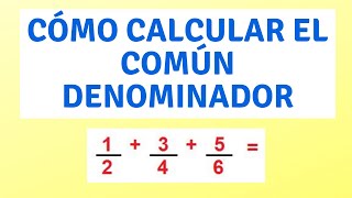 Cómo calcular el Común Denominador [upl. by Aura]