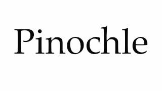 How to Pronounce Pinochle [upl. by Medrek]