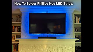 How To Splice amp Solder Phillips HUE LED Strip Lights To Fit Behind A TV [upl. by Kleper]