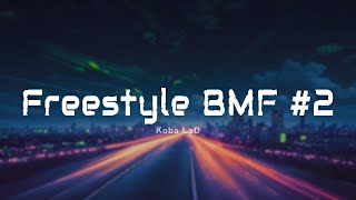 Koba LaD  Freestyle BMF 2 ParolesLyrics [upl. by Nate]