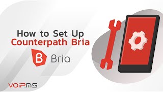 How to Set Up Counterpath Bria With VoIPms StepbyStep Tutorial [upl. by Lorraine143]