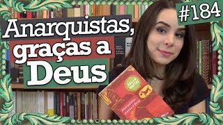 ANARQUISTAS GRAÇAS A DEUS  ZÉLIA GATTAI 184 [upl. by Chappell]