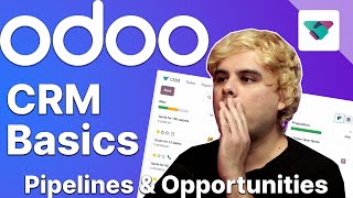 CRM Basics  Pipelines amp Opportunities  Odoo CRM [upl. by Sillyrama]