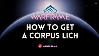 warframe where to get a corpus lich [upl. by Mccallum]