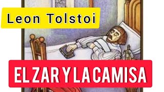 El Zar y la Camisa  León Tolstói  Cuentos rusos  Cuentos cortos [upl. by Av]