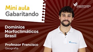 DOMÍNIOS MORFOCLIMÁTICOS DO BRASIL  Gabaritando em Geografia no Enem [upl. by Goldberg344]