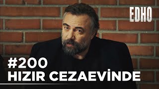 200 Bölüm Hızır cezaevinde  Eşkıya Dünyaya Hükümdar Olmaz [upl. by Alvarez]