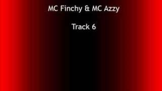 MC Finchy amp MC Azzy Track 6 [upl. by Frager]