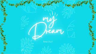 Real Guri  My Dream Official Lyrics Video [upl. by Spiegel]