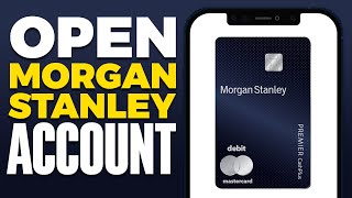 How To Open Morgan Stanley Account 2024 [upl. by Cosenza605]