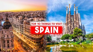 Top 10 Things To Visit In Spain [upl. by Emyle]