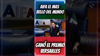 ‼️NOTICIÓN‼️AIFA PREMIADO COMO EL MAS BELLO DEL MUNDO II aifamx noticias felipeángeles [upl. by Irahk]