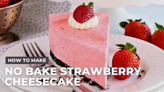 How to Make Easy No Bake Strawberry Cheesecake [upl. by Sublett52]