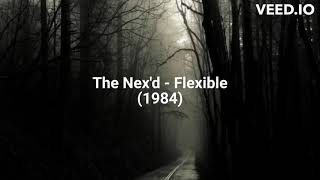 The Nexd  Flexible 1984 [upl. by Epp349]