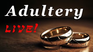 Adultery  God Honest Truth Live Stream 08092024 [upl. by Fisch]