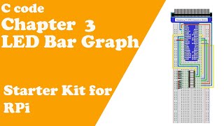 C Code  Chapter 3 LED Bar Graph  Raspberry Pi Starter Kit [upl. by Iret525]