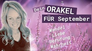 September Orakel  Zeit für die Wahrheit  Erfolg auf allen Ebenen [upl. by Latsirc431]