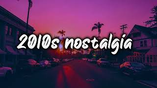 2010s summer vibes mix nostalgia playlist [upl. by Myrah]