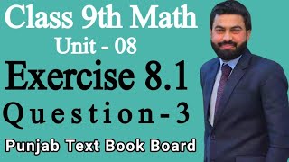 Class 9th Math Unit 8 Exercise 81 Question 3 9th Class Math Exercise 81 Q3 MATHS 9 [upl. by Yrrok]