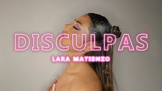 Lara Matienzo  DISCULPAS Official Lyric Video [upl. by Klehm]